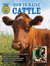 How To Raise Cattle (eBook): Everything You Need To Know